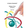 Is God a Scientist?: Religious Views of Science