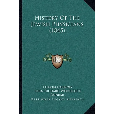 History Of The Jewish Physicians (1845)