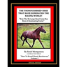 The Thoroughbred Sires That Have Dominated The Racing World: "How The Xh-Large Heart Gene Has Been A Dominating Factor"