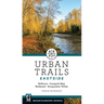 Urban Trails: Eastside: Bellevue, Issaquah Alps, Redmond, Snoqualmie Valley