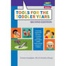 Tools for the Toddler Years: Parenting Support for the Time-Crunched, Always Interrupted, Mobile, Multi-Tasking Parents of Toddlers