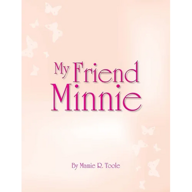 My Friend Minnie: (Minnie Meleah's Invisible Mirror)