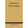 The Chemistry Of The Diazo-Compounds