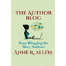 The Author Blog: Easy Blogging for Busy Authors
