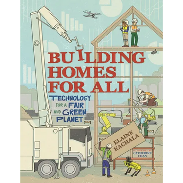 Building Homes for All: Technology for a Fair and Green Planet