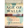 The Age of Walls: How Barriers Between Nations Are Changing Our World