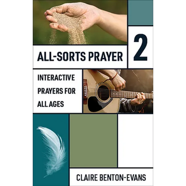 All-Sorts Prayer 2: Interactive Prayers for All Ages