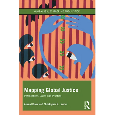 Mapping Global Justice: Perspectives, Cases and Practice