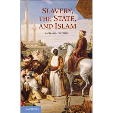 Slavery, the State, and Islam