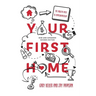 Your First Home: The Proven Path to Homeownership