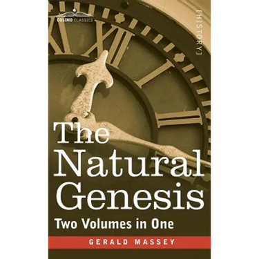 The Natural Genesis (Two Volumes in One)