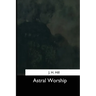 Astral Worship