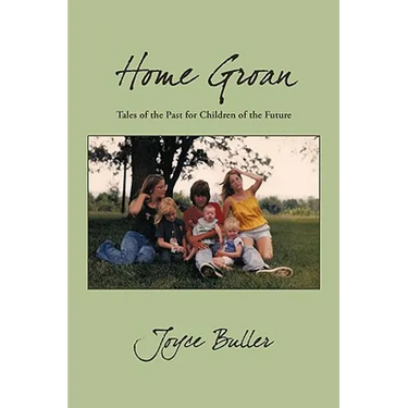 Home Groan: Tales of the Past for Children of the Future