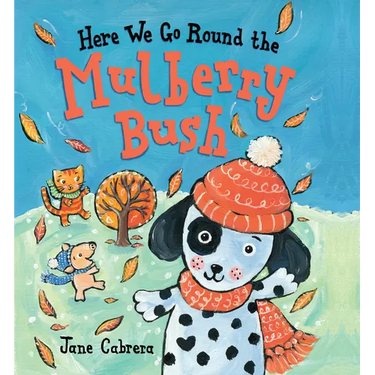 Here We Go Round the Mulberry Bush