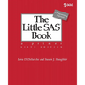 The Little SAS Book: A Primer, Sixth Edition