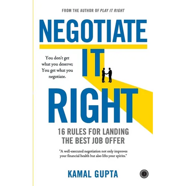 Negotiate It Right: 16 Rules for landing the best job offer