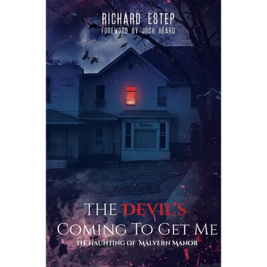 The Devil's Coming To Get Me: The Haunting of Malvern Manor