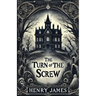 The Turn Of The Screw(Illustrated)