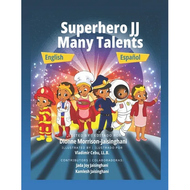 Superhero JJ Many Talents - English and Spanish Version: Bilingual Children's Book - Great Educational Book to learn Spanish and English for Kids