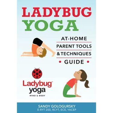 Ladybug Yoga At-Home Parent Tools & Techniques Guide