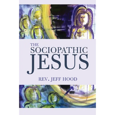 The Sociopathic Jesus