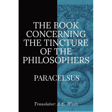 The Book Concerning the Tincture of the Philosophers