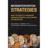 Microintervention Strategies: What You Can Do to Disarm and Dismantle Individual and Systemic Racism and Bias