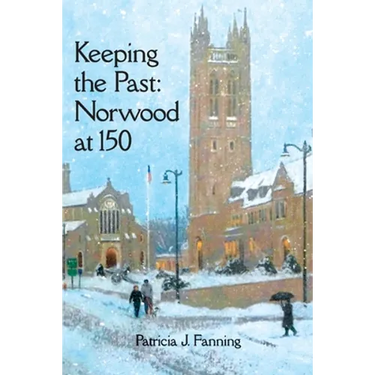 Keeping the Past: Norwood at 150