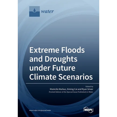 Extreme Floods and Droughts under Future Climate Scenarios