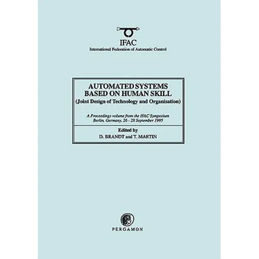 Automated Systems Based on Human Skill (Joint Design of Technology and Organisation)