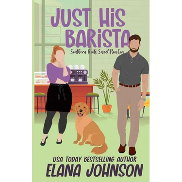 Just His Barista: A Sweet Romantic Comedy