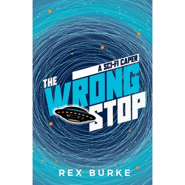 The Wrong Stop: A Sci-Fi Caper
