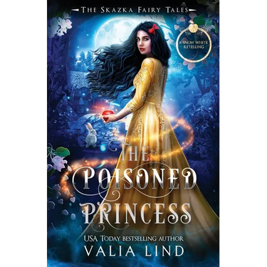 The Poisoned Princess: A Snow White Retelling