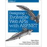 Designing Evolvable Web APIs with ASP.NET: Harnessing the Power of the Web