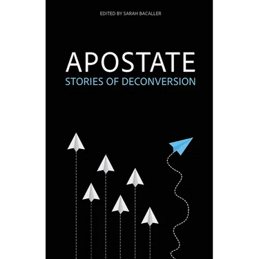 Apostate: Stories of Deconversion