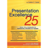 Presentation Excellence: 25 Tricks, Tips & Techniques for Professional Speakers and Trainers
