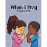 When I Pray