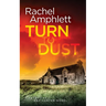 Turn to Dust: A Detective Kay Hunter mystery