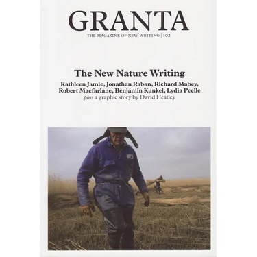 Granta 102: New Nature Writing: New Nature Writing