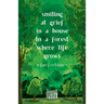 Smiling at Grief in a House in a Forest Where Life Grows