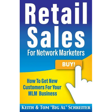 Retail Sales for Network Marketers: How to Get New Customers for Your MLM Business