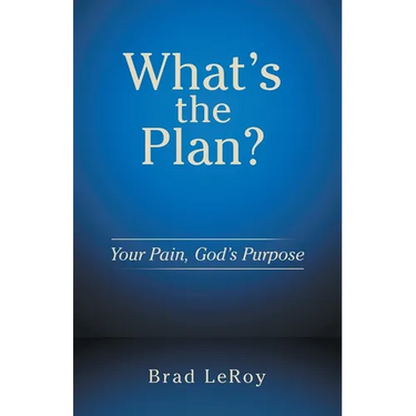 What's the Plan?: Your Pain, God's Purpose