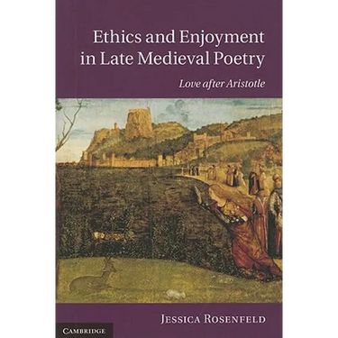 Ethics and Enjoyment in Late Medieval Poetry