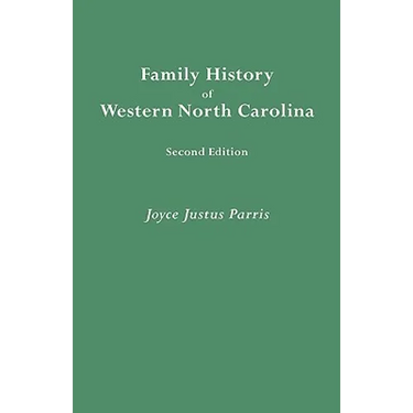 Family History of Western North Carolina. Second Edition (IMPROVED AND AUGM)