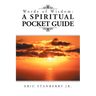 Words of Wisdom: A Spiritual Pocket Guide