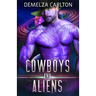 Cowboys and Aliens: An Alien Scifi Romance