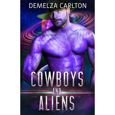 Cowboys and Aliens: An Alien Scifi Romance