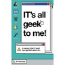 IT's All Geek to Me!