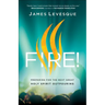 Fire!: Preparing for the Next Great Holy Spirit Outpouring