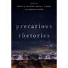 Precarious Rhetorics